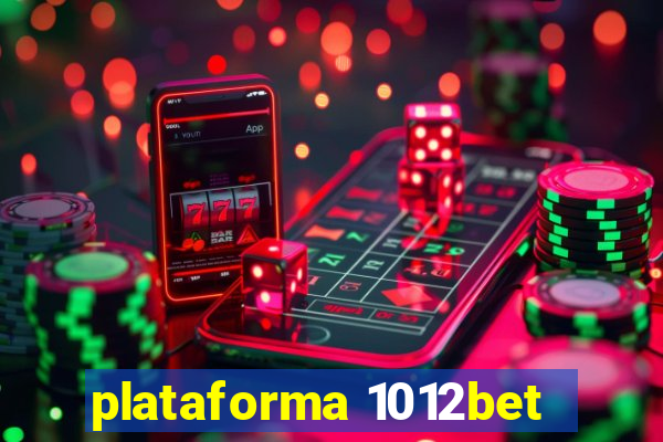 plataforma 1012bet